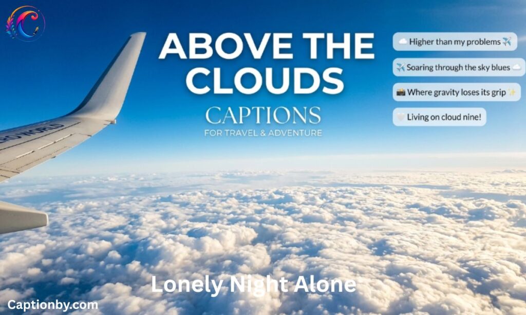 Above the clouds captions