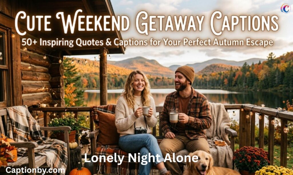 Cute Weekend Getaway Captions For Instagram