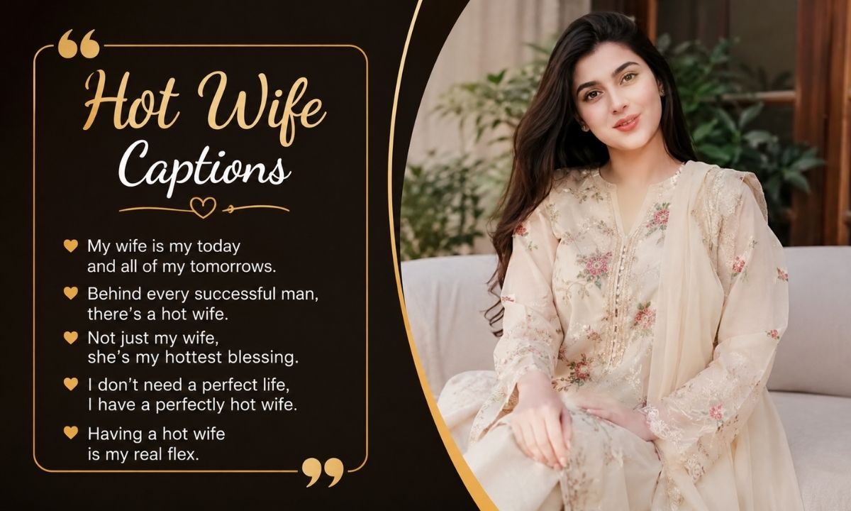 200+ Hot Wife Captions Bold, Classy & Confident Quotes