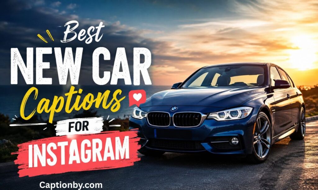 Best New Car Captions for Instagram
