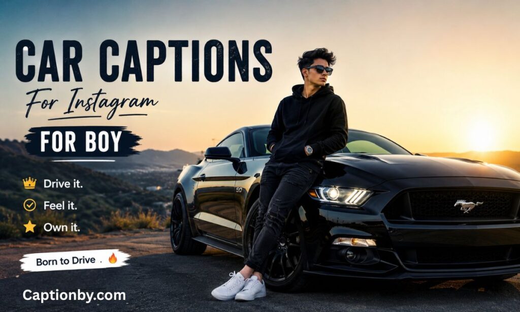 Car Captions for Instagram for Boy