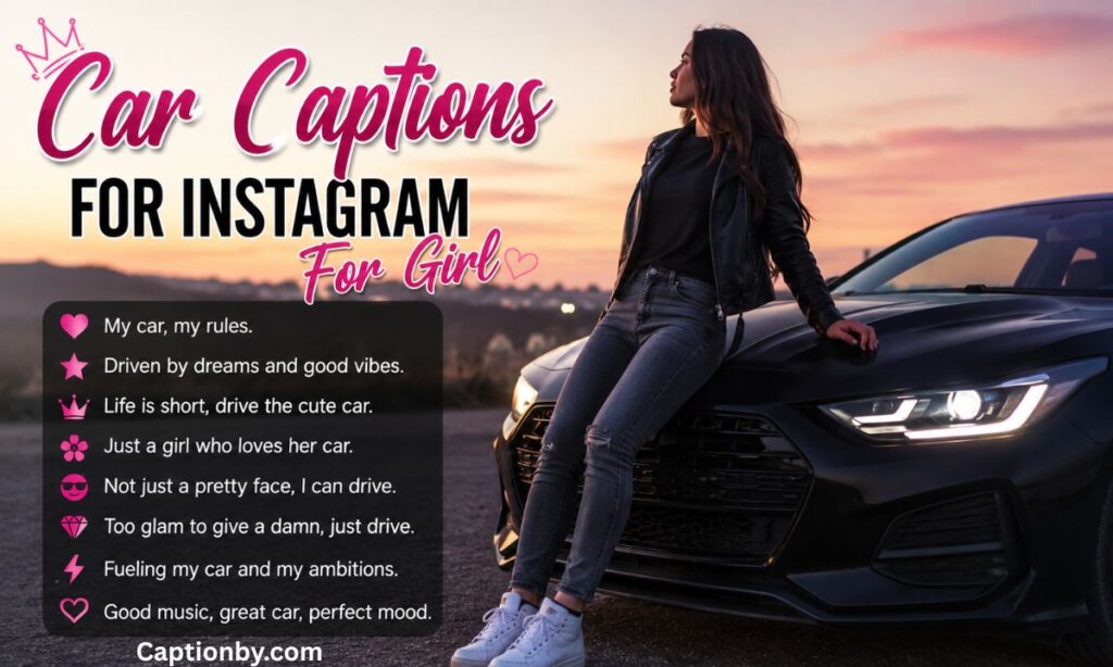 Car Captions for Instagram for Girl