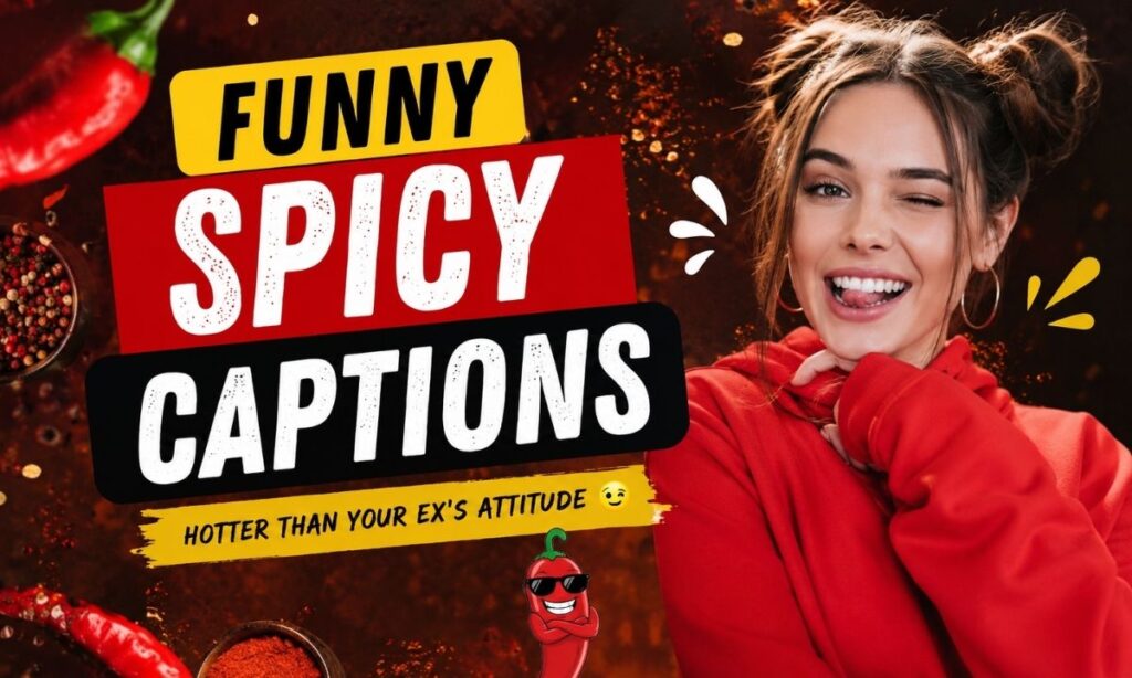 Funny Spicy Captions