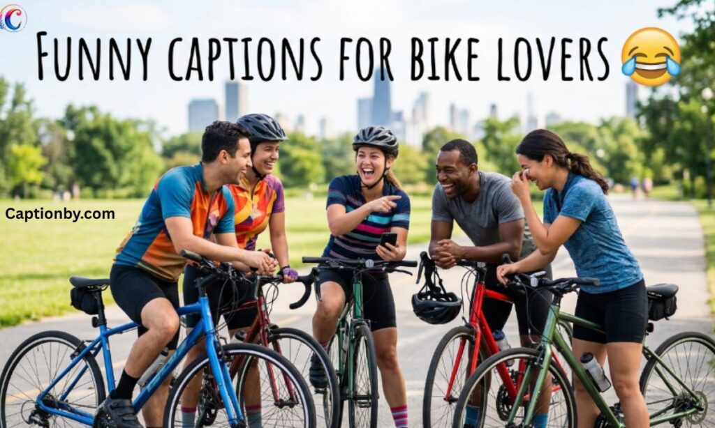 Funny captions for bike lovers 😂