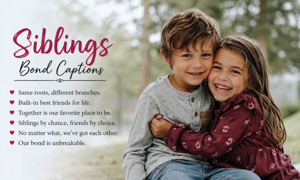 Siblings Bond Captions For Instagram