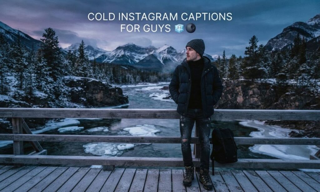 Cold Instagram Captions for Guys 🧊🌑