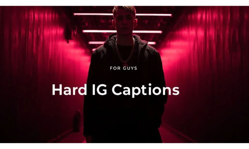🖤 Hard IG Captions for Guys
